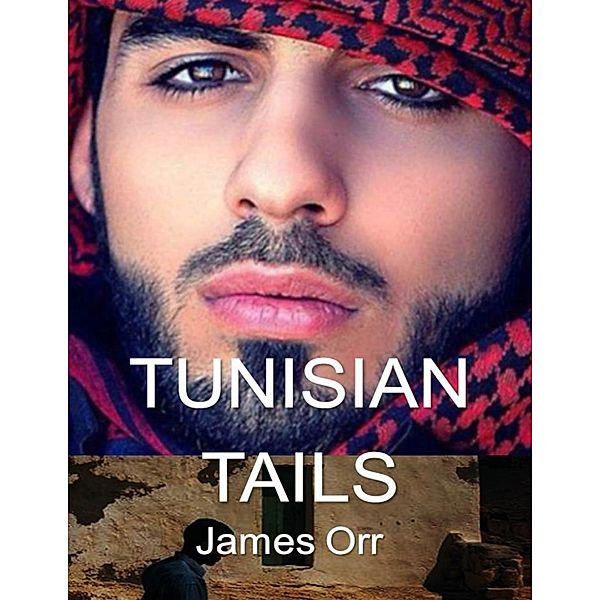 Tunisian Tails, James Orr