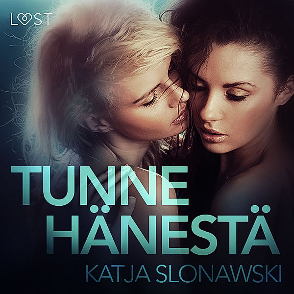 Tunne hänestä – eroottinen novelli, Katja Slonawski