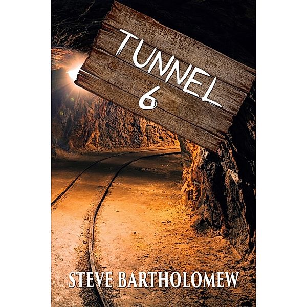 Tunnel 6, Steve Bartholomew