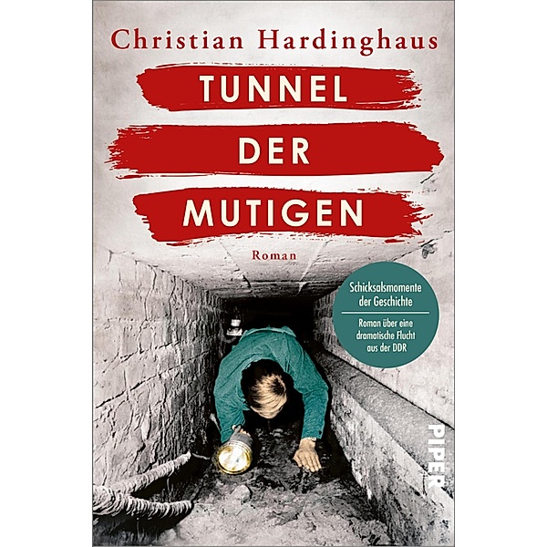 Tunnel der Mutigen / Schicksalsmomente der Geschichte Bd.3, Christian Hardinghaus