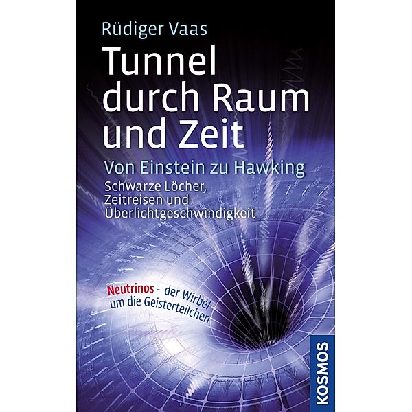 Tunnel durch Raum und Zeit, Rüdiger Vaas