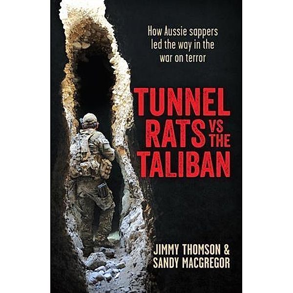 Tunnel Rats vs the Taliban, Jimmy Thomson