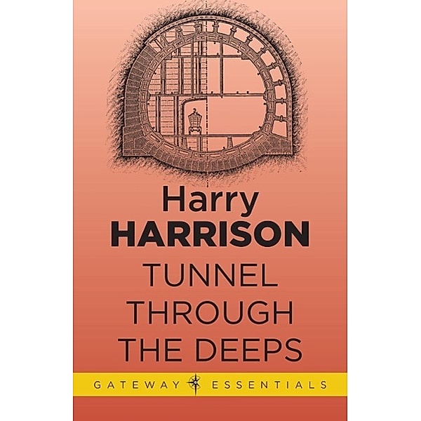 Tunnel Through the Deeps / Gateway Essentials, Harry Harrison