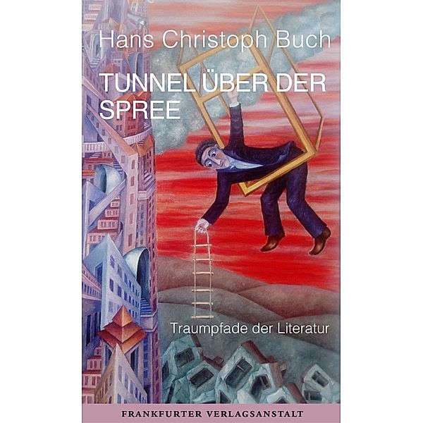 Tunnel über der Spree, Hans Christoph Buch