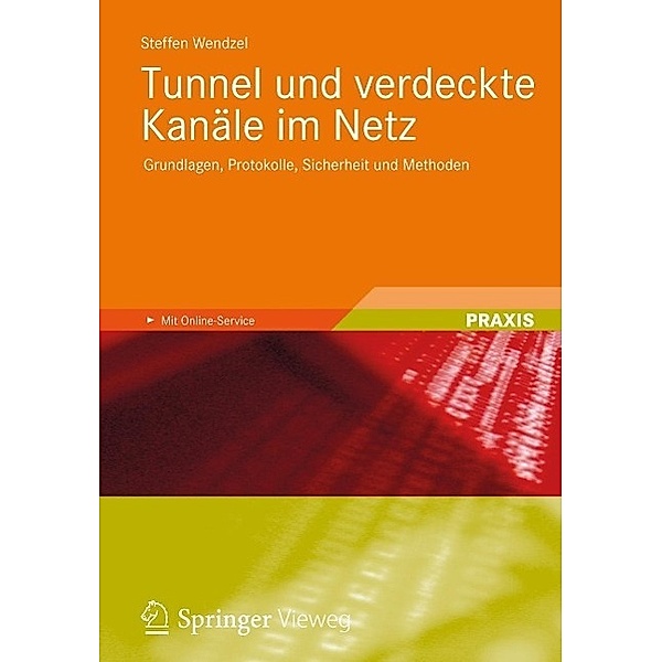 Tunnel und verdeckte Kanäle im Netz, Steffen Wendzel