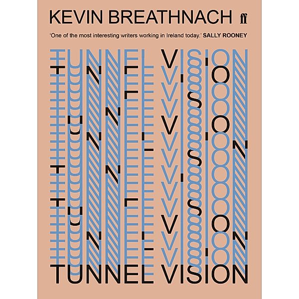 Tunnel Vision, Kevin Breathnach