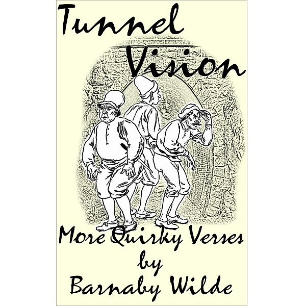 Tunnel Vision (Quirky Verse, #6) / Quirky Verse, Barnaby Wilde