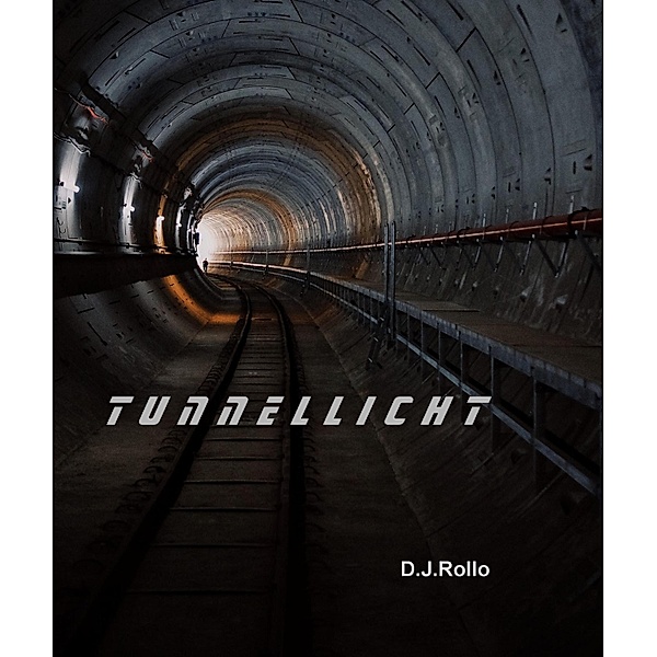 Tunnellicht, D. J. Rollo