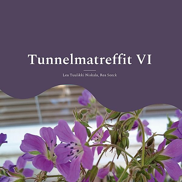 Tunnelmatreffit VI, Lea Tuulikki Niskala, Rea Seeck