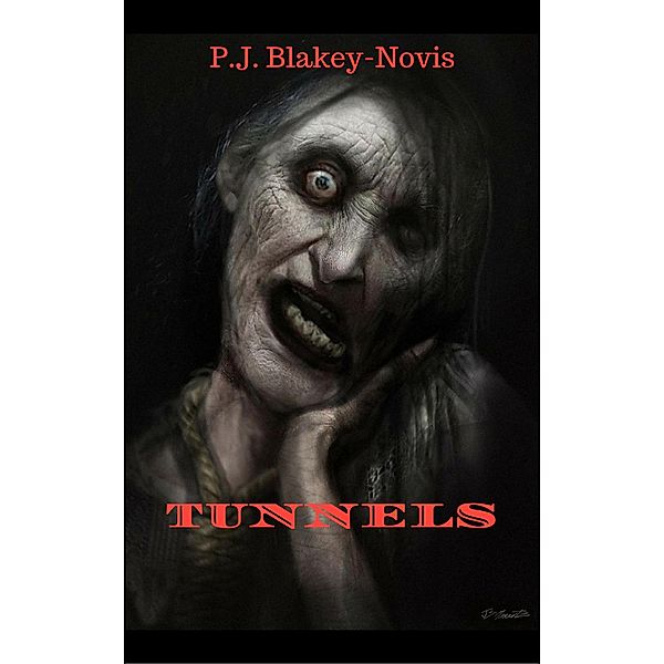 Tunnels: A Short Horror Story, P. J. Blakey-Novis