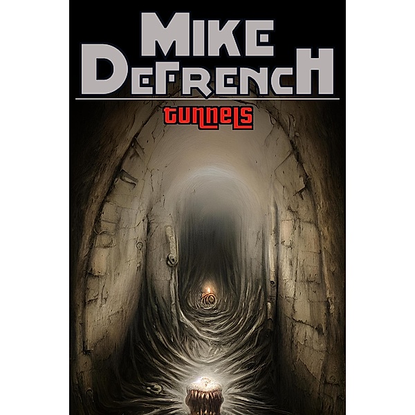 Tunnels (Short Stories, #14) / Short Stories, Mike Defrench
