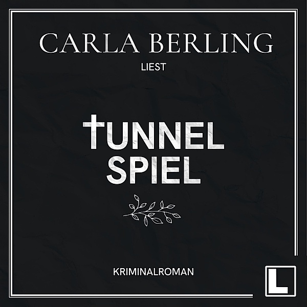 Tunnelspiel, Carla Berling