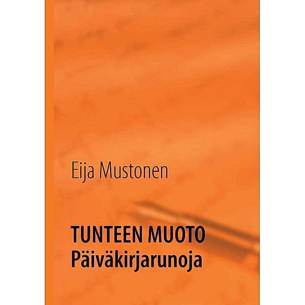 Tunteen muoto, Eija Mustonen