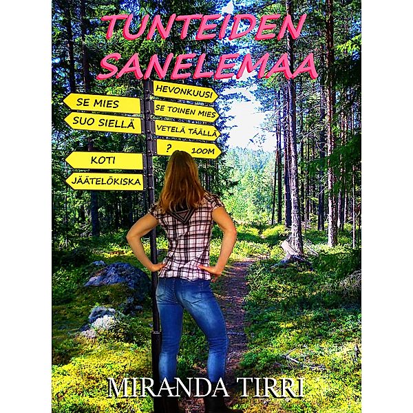 Tunteiden sanelemaa, Miranda Tirri