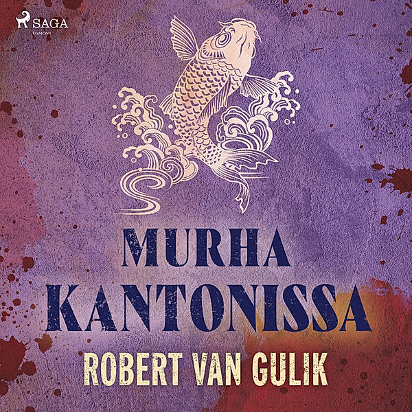 Tuomari Deen tutkimuksia - 4 - Murha Kantonissa, Robert Van Gulik