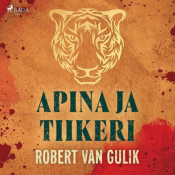 Tuomari Deen tutkimuksia - 7 - Apina ja tiikeri, Robert Van Gulik