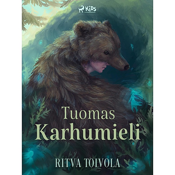 Tuomas Karhumieli / Tuomas Karhumieli ja Anni Unennäkijä Bd.1, Ritva Toivola
