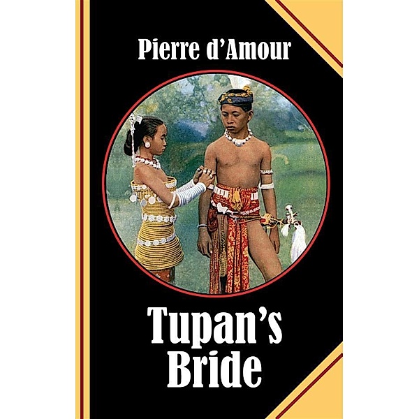 Tupan's Bride, Pierre D'Amour