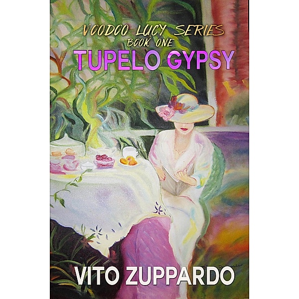 Tupelo Gypsy (Voodoo Lucy, #1) / Voodoo Lucy, Vito Zuppardo