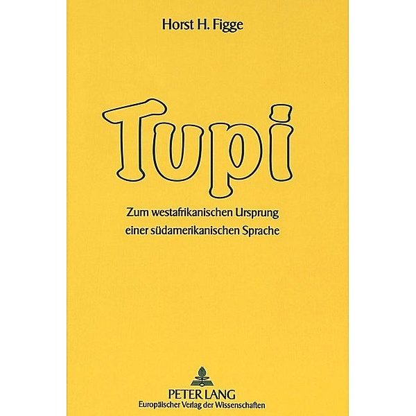 Tupi, Horst Figge