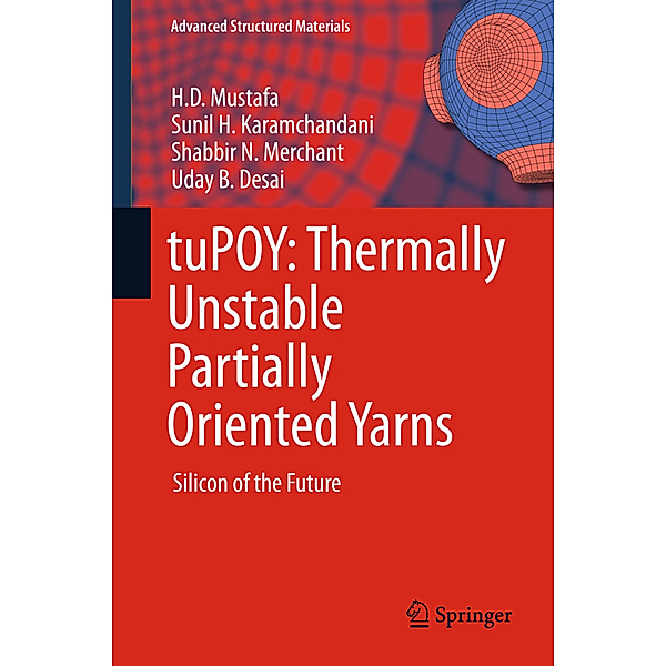 tuPOY: Thermally Unstable Partially Oriented Yarns, H.D Mustafa, Sunil H. Karamchandani, Shabbir N. Merchant, Uday B. Desai