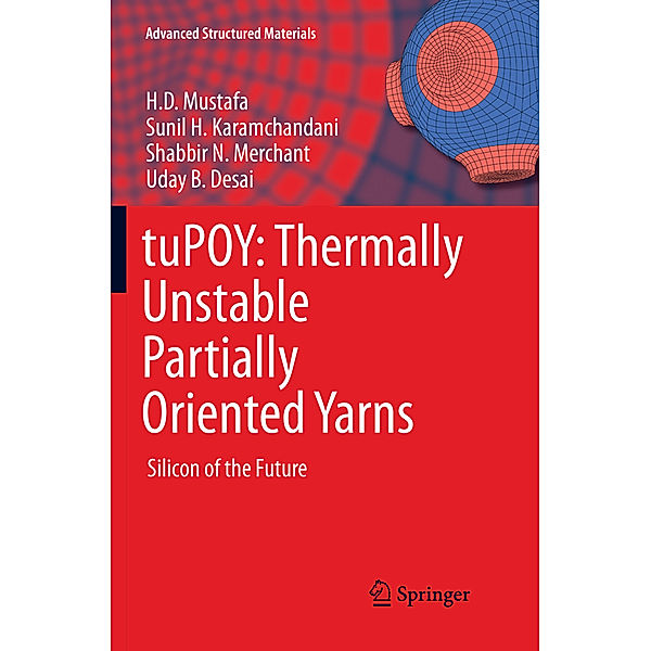 tuPOY: Thermally Unstable Partially Oriented Yarns, H.D Mustafa, Sunil H. Karamchandani, Shabbir N. Merchant, Uday B. Desai