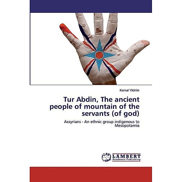 Tur Abdin, The ancient people of mountain of the servants (of god), Kemal Yildirim