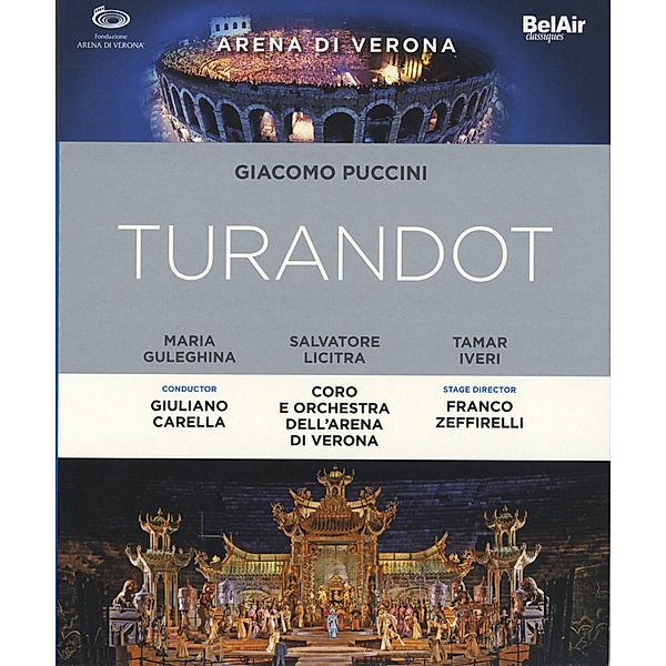Turandot, Guleghina, Licitra, Iveri, Arena Di Verona, Zeffirelli