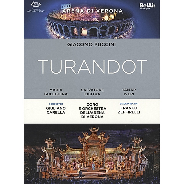 Turandot, Guleghina, Licitra, Iveri, Arena Di Verona, Zeffirelli