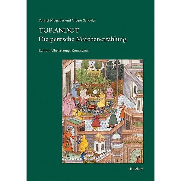 Turandot Die persische Märchenerzählung, Gregor Schoeler, Youssef Mogtader