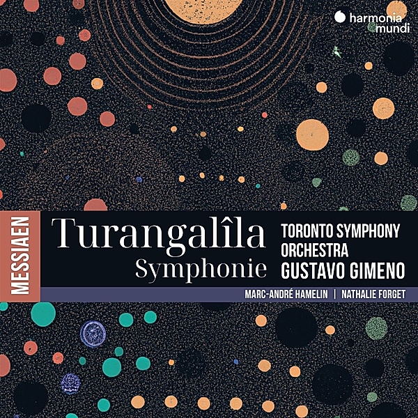 Turangalîla-Symphonie, Toronto Symphony Orchestra, Gustavo Gimeno, Marc-André Hamelin, Nathalie Forget