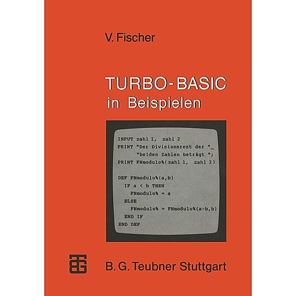 TURBO-BASIC in Beispielen / XMicrocomputer-Praxis, Volker Fischer
