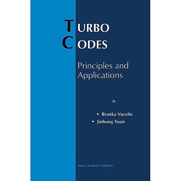 Turbo Codes / The Springer International Series in Engineering and Computer Science Bd.559, Branka Vucetic, Jinhong Yuan