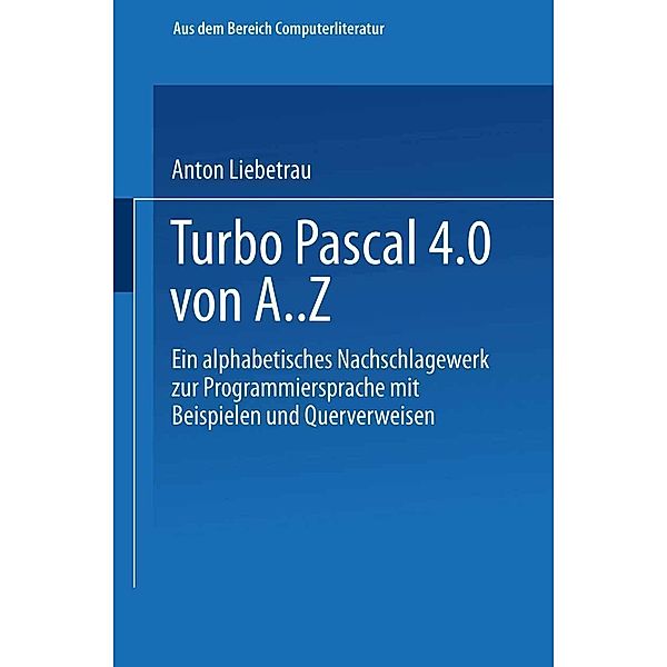 Turbo Pascal 4.0 von A. Z, Anton Liebetrau