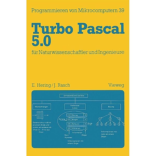 Turbo Pascal 5.0 für Naturwissenschaftler und Ingenieure / Programmieren von Mikrocomputern Bd.39, Ekbert Hering