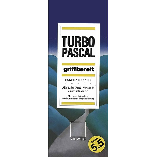 Turbo-Pascal griffbereit, Ekkehard Kaier