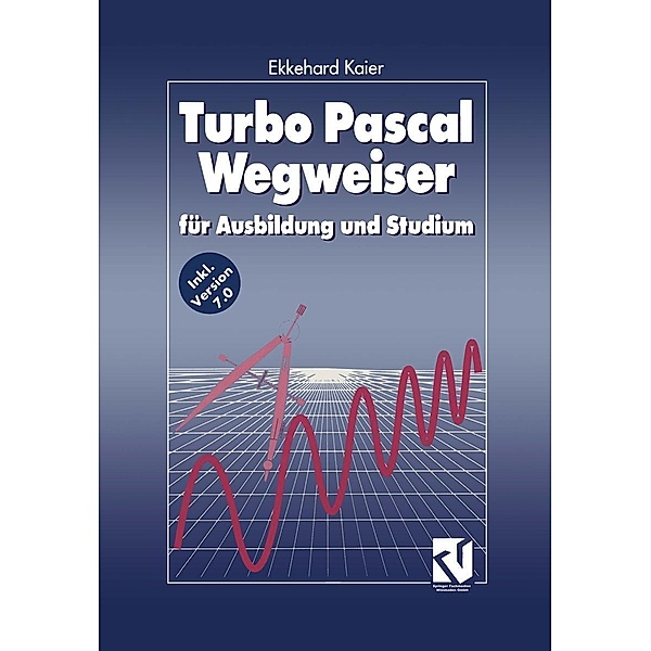 Turbo Pascal Wegweiser, Ekkehard Kaier