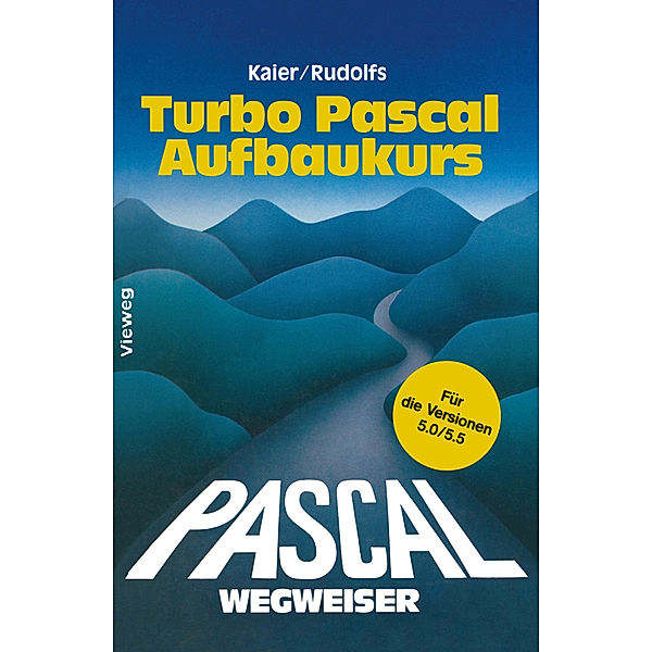 Turbo Pascal-Wegweiser Aufbaukurs, Edwin Rudolfs