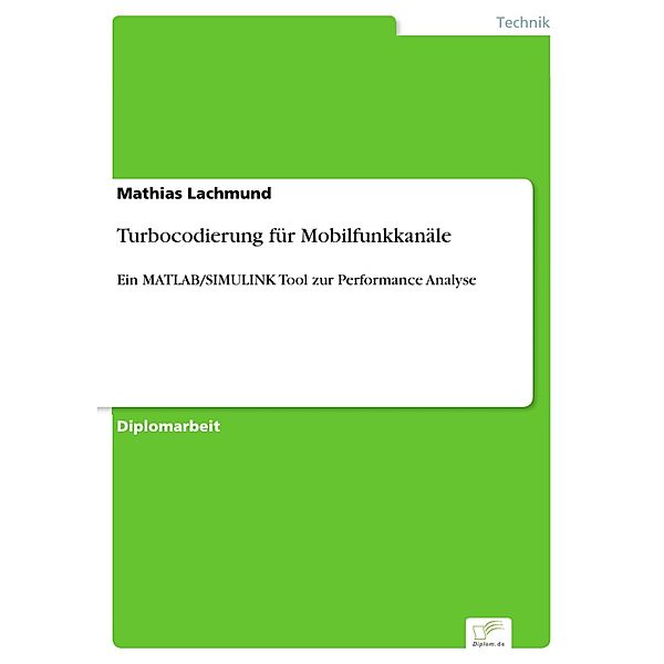 Turbocodierung für Mobilfunkkanäle, Mathias Lachmund