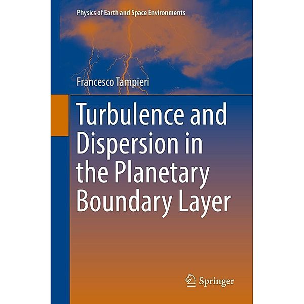 Turbulence and Dispersion in the Planetary Boundary Layer / Physics of Earth and Space Environments, Francesco Tampieri