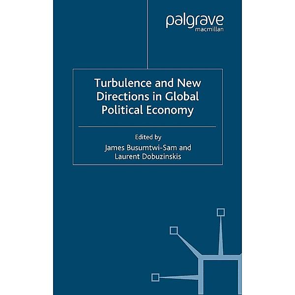 Turbulence and New Directions in Global Political Economy / International Political Economy Series