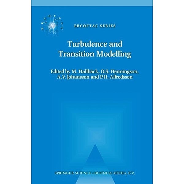 Turbulence and Transition Modelling / ERCOFTAC Series Bd.2
