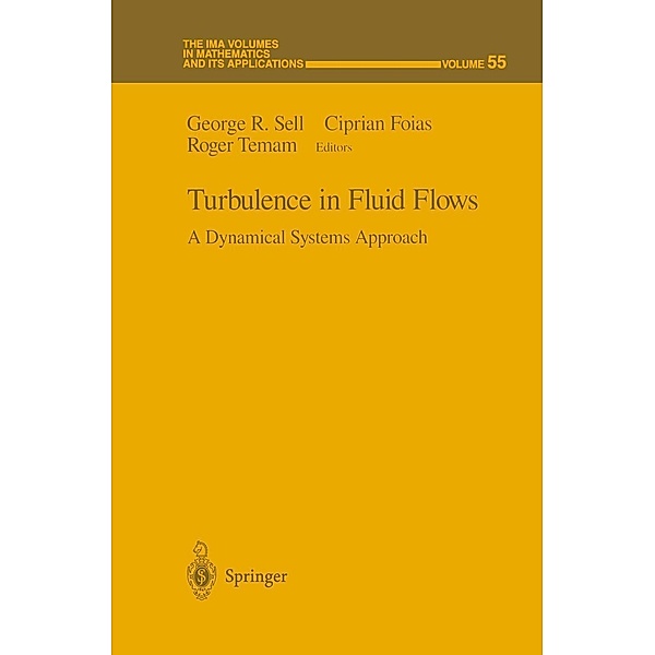 Turbulence in Fluid Flows / The IMA Volumes in Mathematics and its Applications Bd.55