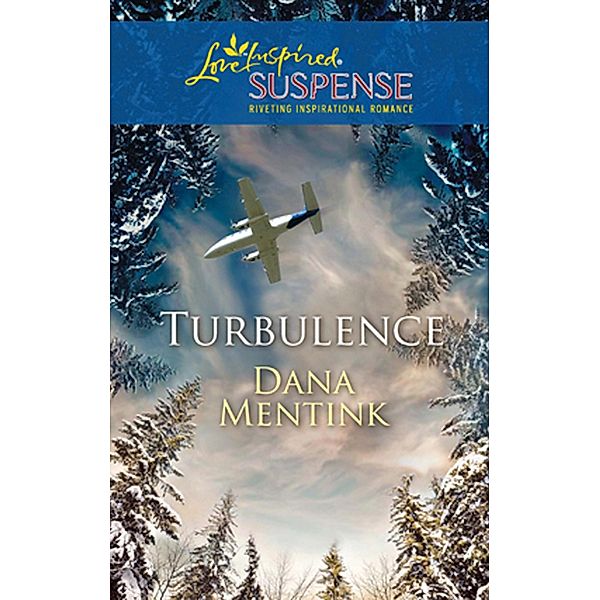 Turbulence (Mills & Boon Love Inspired), Dana Mentink