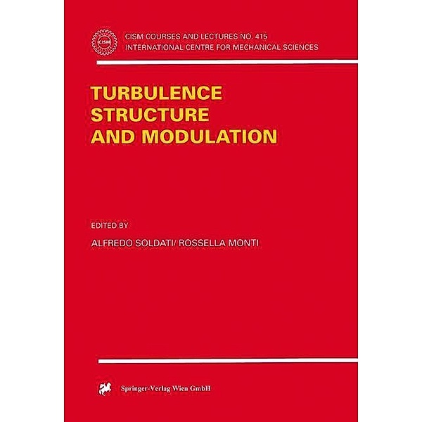Turbulence Structure and Modulation / CISM International Centre for Mechanical Sciences Bd.415