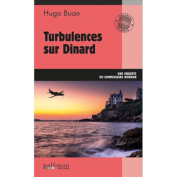Turbulences sur Dinard / Une enquête du commissaire Workan Bd.13, Hugo Buan