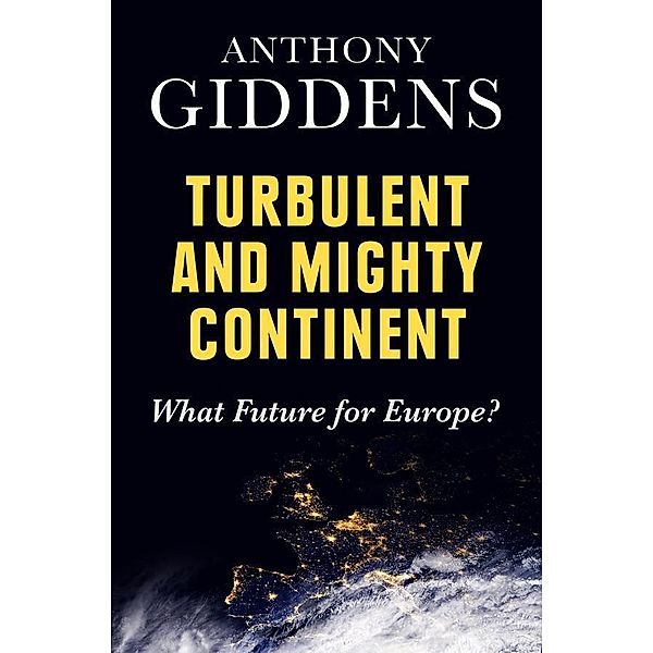 Turbulent and Mighty Continent, Anthony Giddens