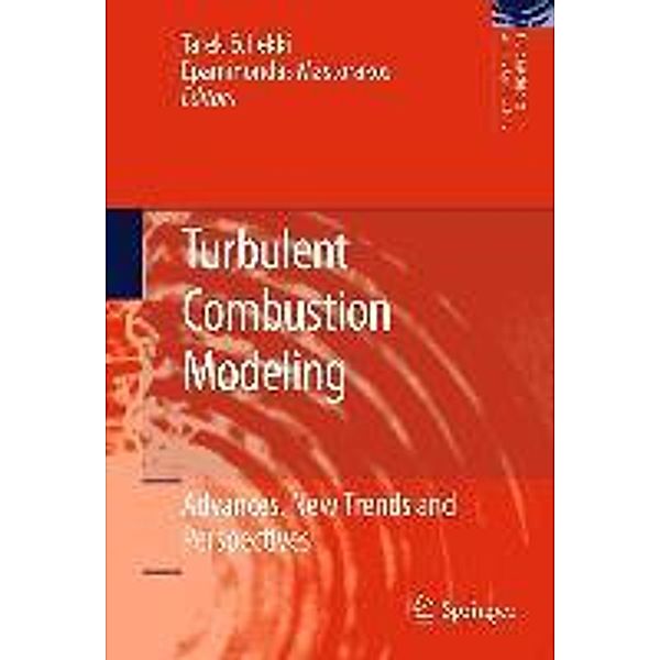 Turbulent Combustion Modeling / Fluid Mechanics and Its Applications Bd.95, Epaminondas Mastorakos, Tarek Echekki
