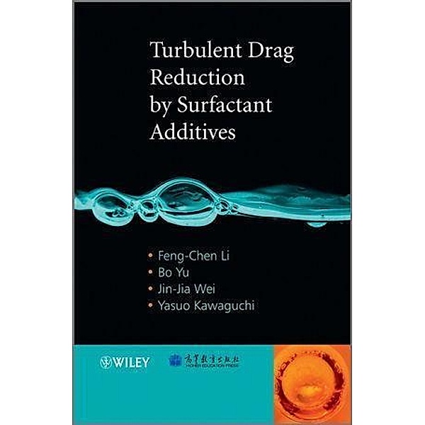 Turbulent Drag Reduction by Surfactant Additives, Feng-Chen Li, Bo Yu, Jin-Jia Wei, Yasuo Kawaguchi