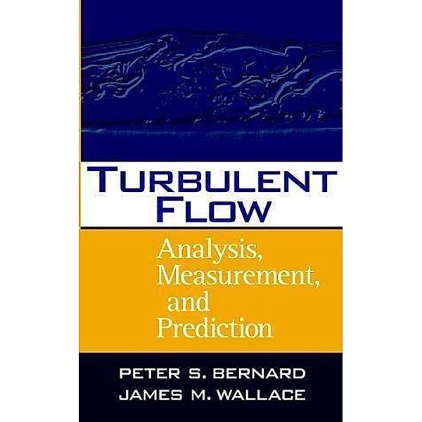 Turbulent Flow, Peter S. Bernard, James M. Wallace